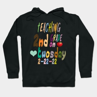 Twosday 2022, Teaching 2nd Grade On Twosday 2-22-22 Hoodie